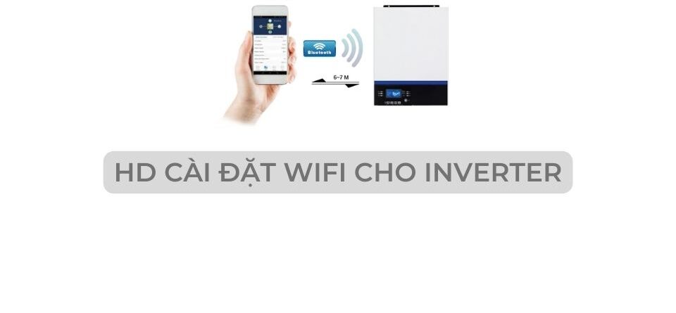 CÀI ĐẶT WIFI CHO INVERTER